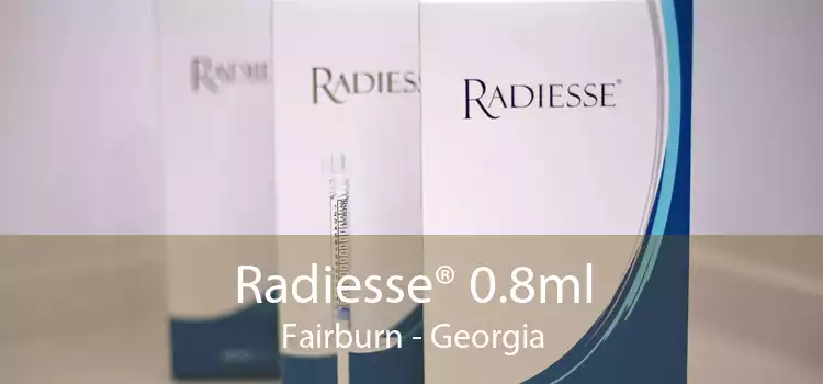 Radiesse® 0.8ml Fairburn - Georgia