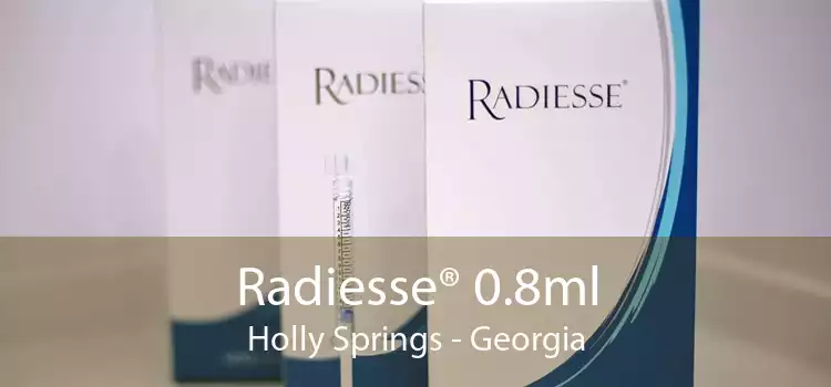 Radiesse® 0.8ml Holly Springs - Georgia