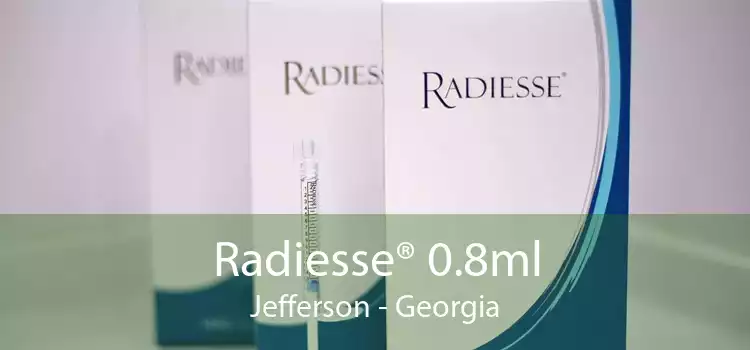 Radiesse® 0.8ml Jefferson - Georgia