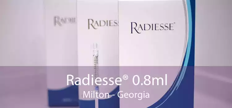 Radiesse® 0.8ml Milton - Georgia