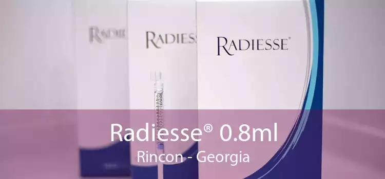 Radiesse® 0.8ml Rincon - Georgia