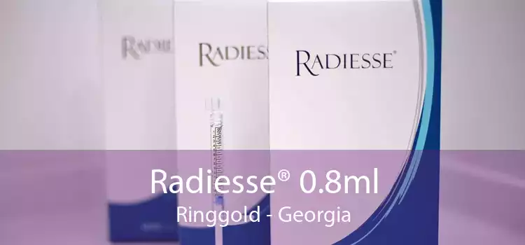 Radiesse® 0.8ml Ringgold - Georgia