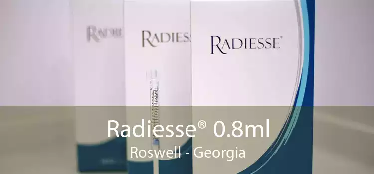 Radiesse® 0.8ml Roswell - Georgia