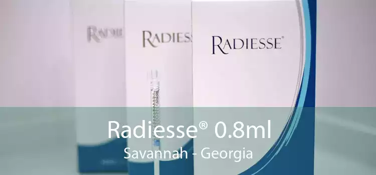 Radiesse® 0.8ml Savannah - Georgia