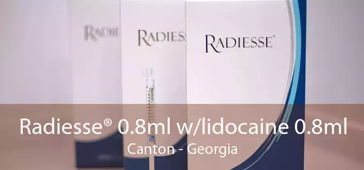 Radiesse® 0.8ml w/lidocaine 0.8ml Canton - Georgia