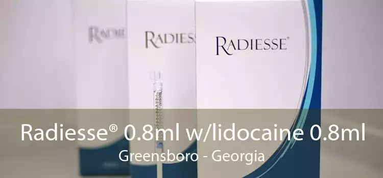 Radiesse® 0.8ml w/lidocaine 0.8ml Greensboro - Georgia