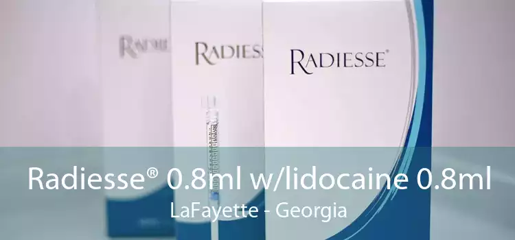 Radiesse® 0.8ml w/lidocaine 0.8ml LaFayette - Georgia
