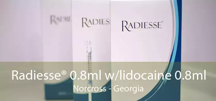 Radiesse® 0.8ml w/lidocaine 0.8ml Norcross - Georgia