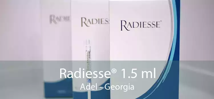Radiesse® 1.5 ml Adel - Georgia