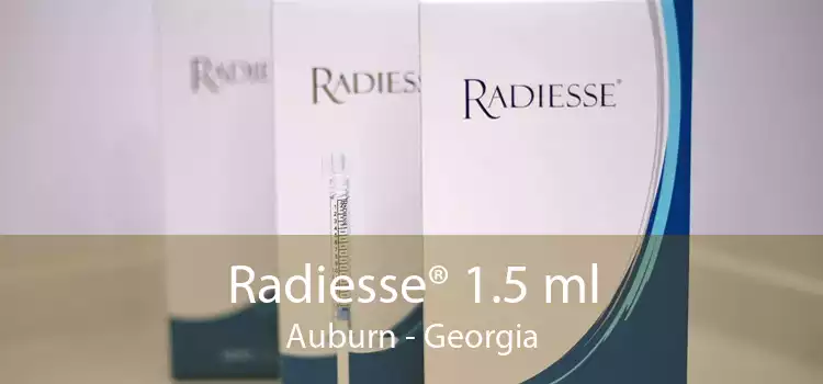 Radiesse® 1.5 ml Auburn - Georgia