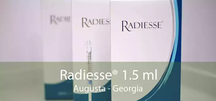 Radiesse® 1.5 ml Augusta - Georgia