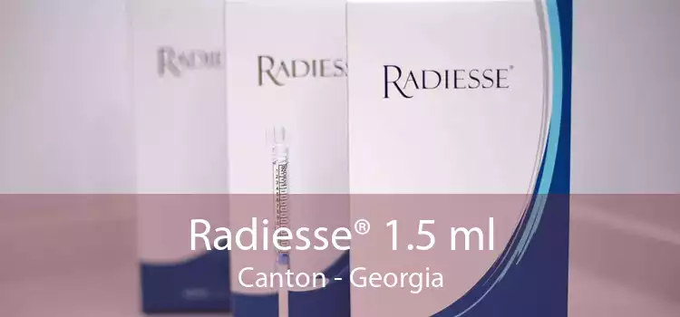 Radiesse® 1.5 ml Canton - Georgia