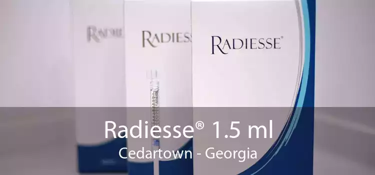Radiesse® 1.5 ml Cedartown - Georgia
