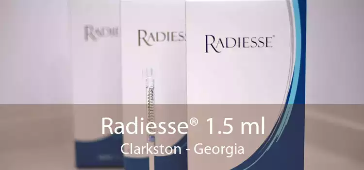 Radiesse® 1.5 ml Clarkston - Georgia
