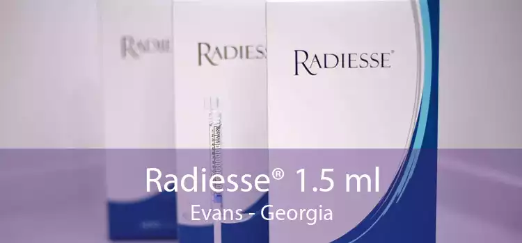 Radiesse® 1.5 ml Evans - Georgia
