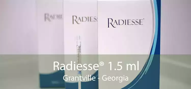 Radiesse® 1.5 ml Grantville - Georgia