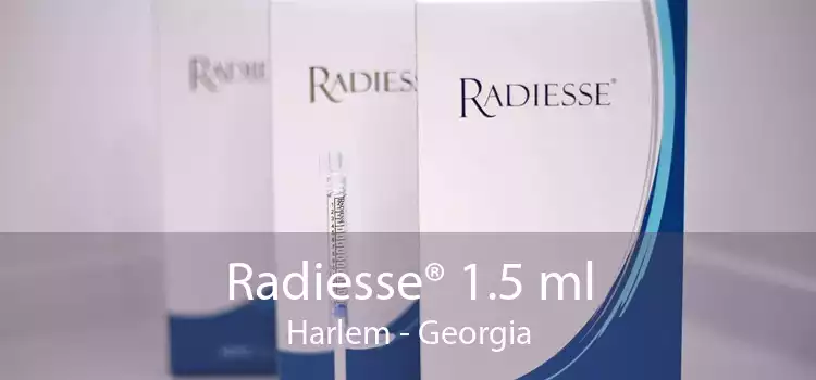 Radiesse® 1.5 ml Harlem - Georgia