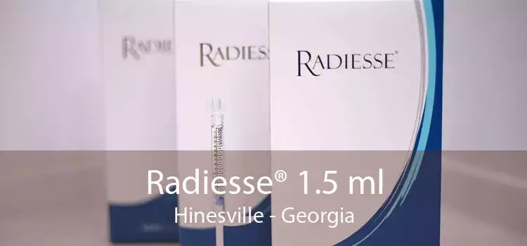 Radiesse® 1.5 ml Hinesville - Georgia