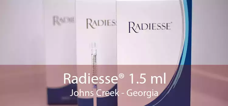 Radiesse® 1.5 ml Johns Creek - Georgia