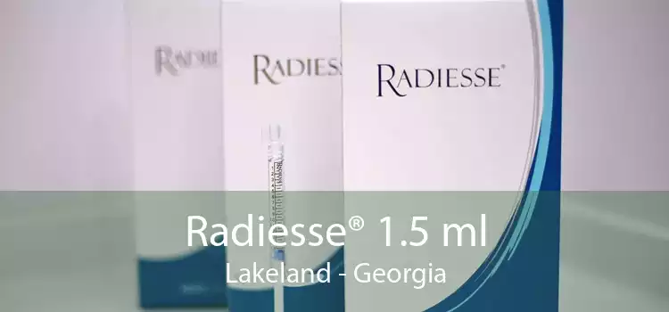 Radiesse® 1.5 ml Lakeland - Georgia