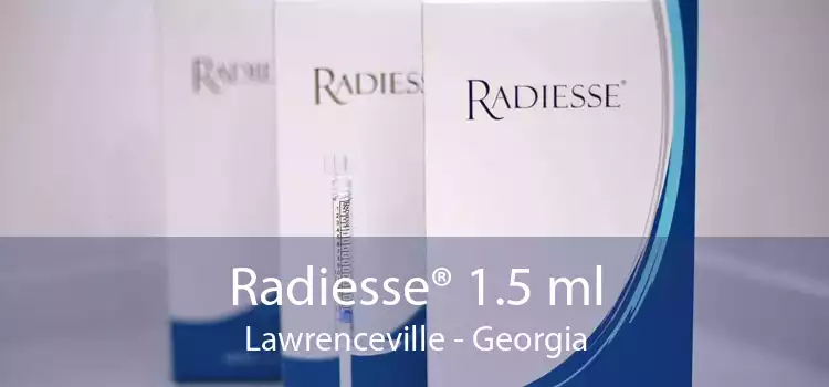 Radiesse® 1.5 ml Lawrenceville - Georgia