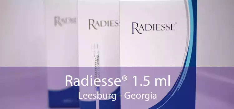 Radiesse® 1.5 ml Leesburg - Georgia