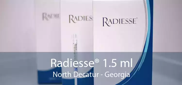 Radiesse® 1.5 ml North Decatur - Georgia