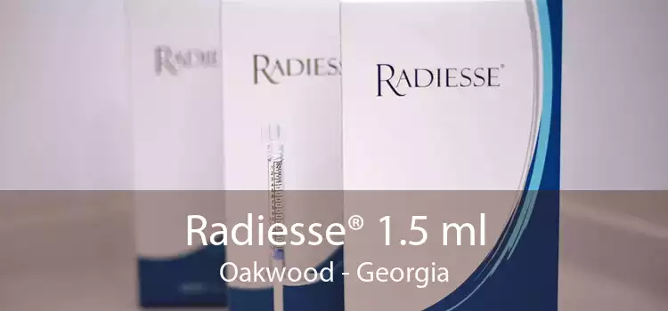 Radiesse® 1.5 ml Oakwood - Georgia
