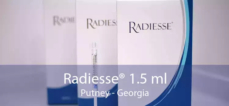 Radiesse® 1.5 ml Putney - Georgia