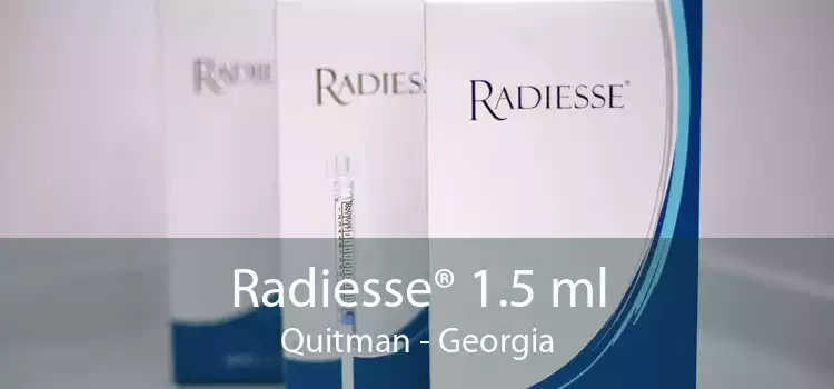 Radiesse® 1.5 ml Quitman - Georgia