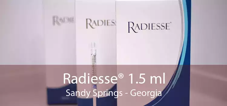 Radiesse® 1.5 ml Sandy Springs - Georgia