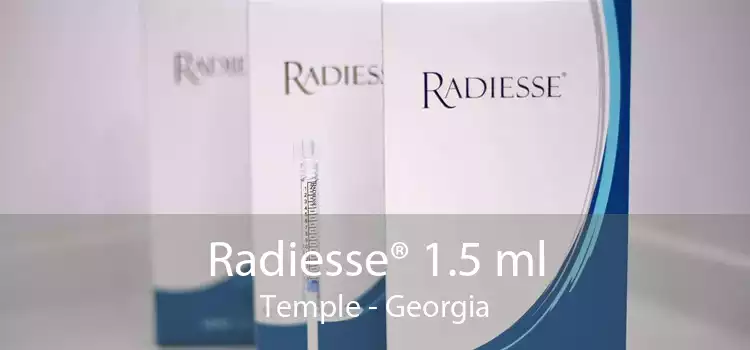 Radiesse® 1.5 ml Temple - Georgia