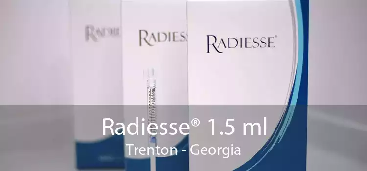 Radiesse® 1.5 ml Trenton - Georgia