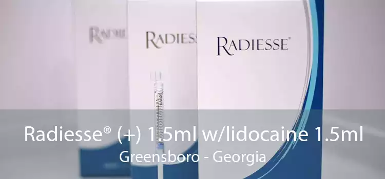 Radiesse® (+) 1.5ml w/lidocaine 1.5ml Greensboro - Georgia