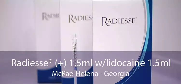 Radiesse® (+) 1.5ml w/lidocaine 1.5ml McRae-Helena - Georgia