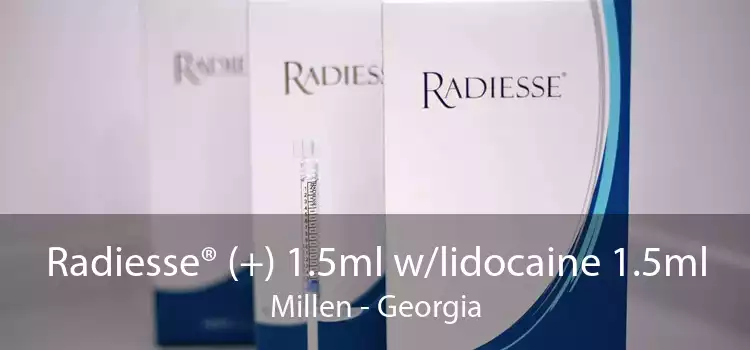 Radiesse® (+) 1.5ml w/lidocaine 1.5ml Millen - Georgia