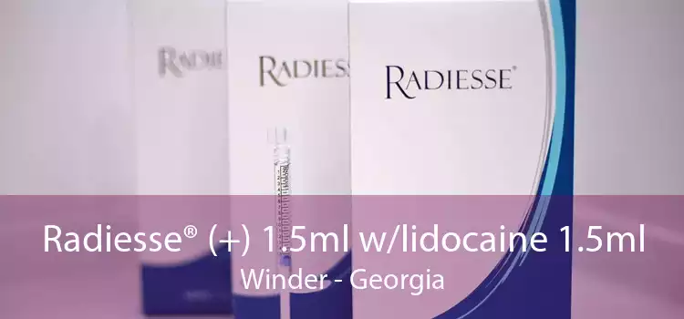 Radiesse® (+) 1.5ml w/lidocaine 1.5ml Winder - Georgia