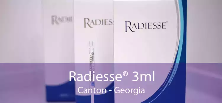 Radiesse® 3ml Canton - Georgia