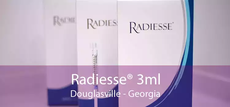 Radiesse® 3ml Douglasville - Georgia