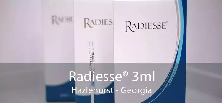 Radiesse® 3ml Hazlehurst - Georgia