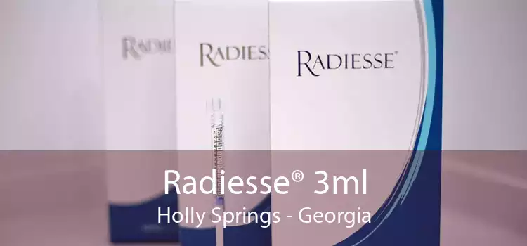Radiesse® 3ml Holly Springs - Georgia
