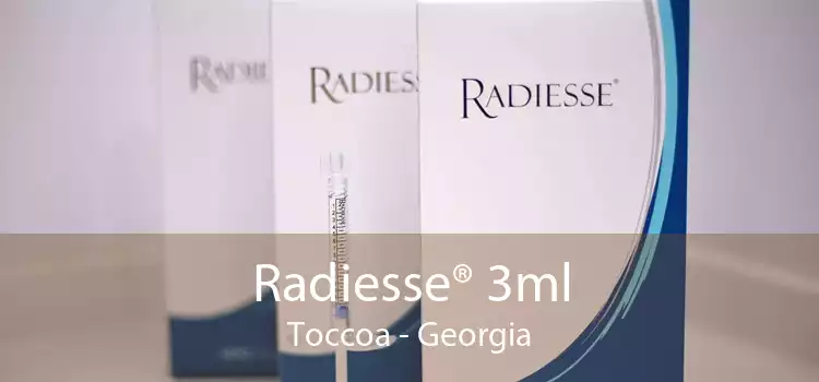 Radiesse® 3ml Toccoa - Georgia
