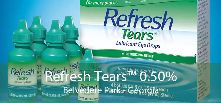 Refresh Tears™ 0.50% Belvedere Park - Georgia