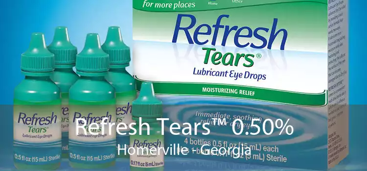Refresh Tears™ 0.50% Homerville - Georgia