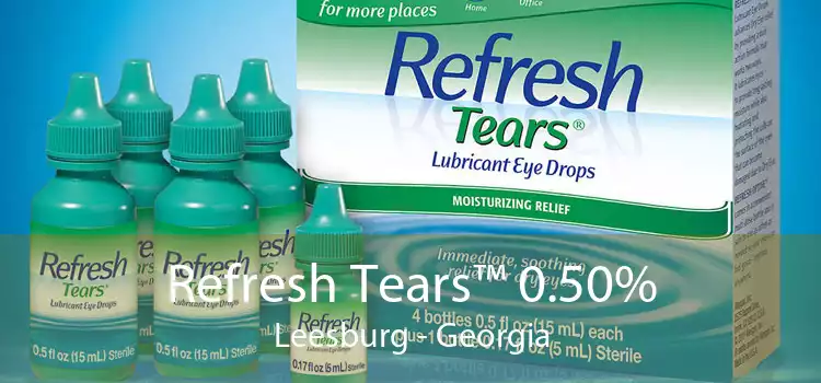 Refresh Tears™ 0.50% Leesburg - Georgia