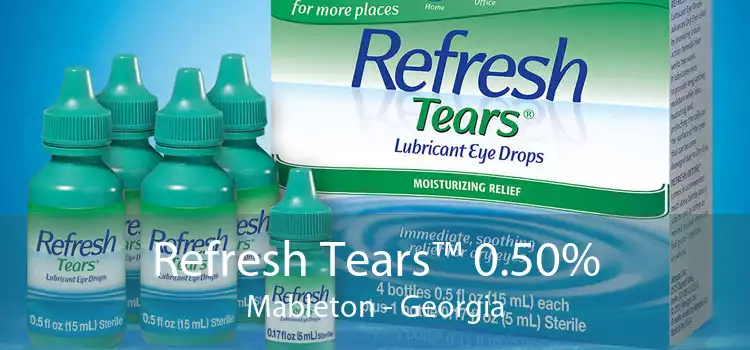 Refresh Tears™ 0.50% Mableton - Georgia