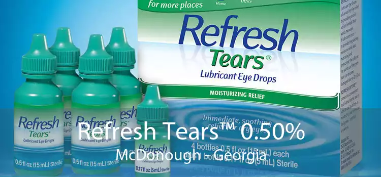 Refresh Tears™ 0.50% McDonough - Georgia
