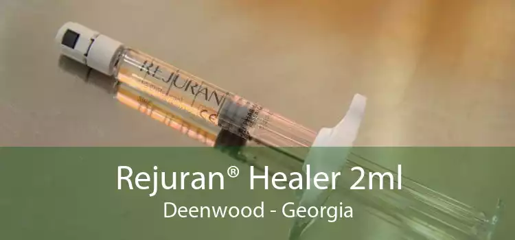 Rejuran® Healer 2ml Deenwood - Georgia