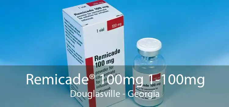 Remicade® 100mg 1-100mg Douglasville - Georgia