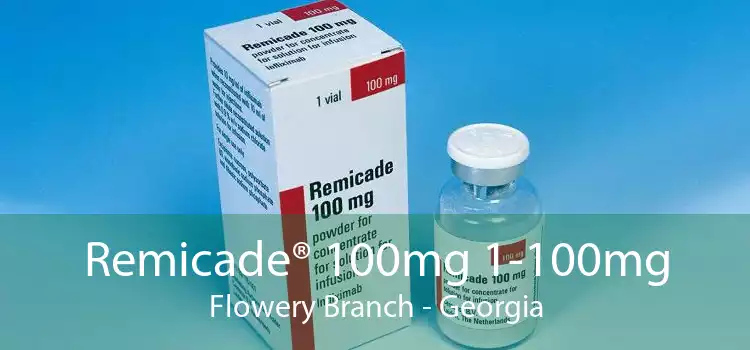 Remicade® 100mg 1-100mg Flowery Branch - Georgia